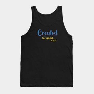 Created For Good by God Tank Top